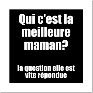 Qui c'est la meilleure maman? / I Love My Mom Posters and Art